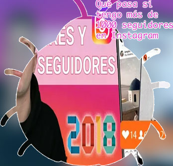 Tengo mas de 1000 seguidores en instagram